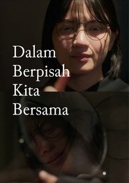 Dalam Berpisah Kita Bersama