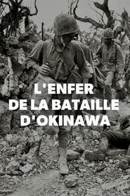 L'enfer de la bataille d'Okinawa