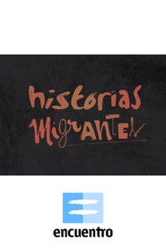 Historias migrantes