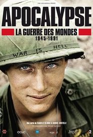 Apocalypse : La Guerre des mondes (1945-1991)