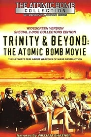 Trinity and Beyond: The Atomic Bomb Movie постер