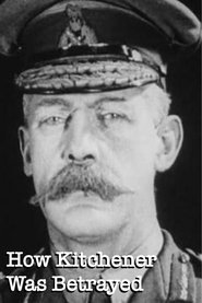 Poster How Kitchener Was Betrayed 1922