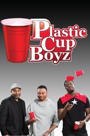 Kevin Hart Presents: Plastic Cup Boyz (2015)