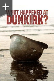 What Happened at Dunkirk? постер