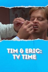 Tim & Eric: TV Time (2010)