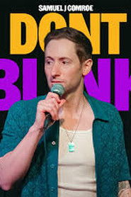 Samuel J Comroe: Don't Blink