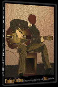 Finding Carlton - Uncovering the Story of Jazz in India