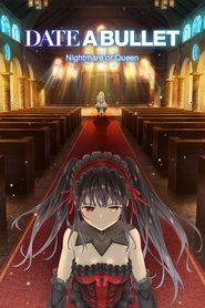 Pôster de Date A Bullet: Nightmare or Queen