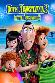 Hôtel Transylvanie 3 : Des Vacances Monstrueuses streaming