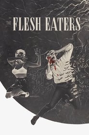 The Flesh Eaters постер