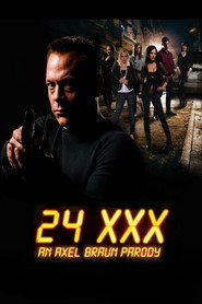 Poster for 24 XXX: An Axel Braun Parody