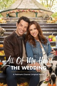 All of My Heart: The Wedding постер