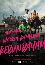 Selamanya Warga Kampung Kebun Bayam Poster