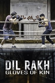 Dil Rakh: Gloves of Kin (2024)