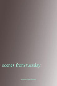 Scenes From Tuesday (2023)
