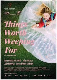 Things Worth Weeping For (2021)