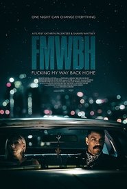 Poster Fucking My Way Back Home 2018