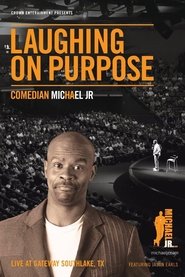 Poster Michael Jr: Laughing On Purpose 2013
