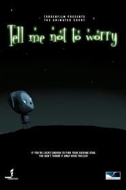 Poster Tell Me Not to Worry 2004