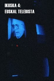 Ikuska 4: Euskal Telebista (1980)