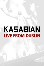 Poster Kasabian: Live from Dublin