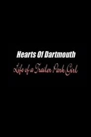 Hearts of Dartmouth: Life of a Trailer Park Girl постер