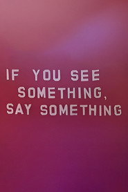 If You See Something, Say Something
