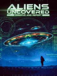 Aliens Uncovered: Observe & Report