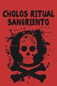 Poster Cholos ritual sangriento 2002