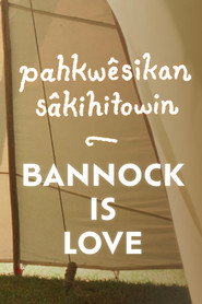 pahkwêsikan sâkihitowin: Bannock is Love
