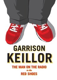 Poster Garrison Keillor: The Man on the Radio in the Red Shoes 2009