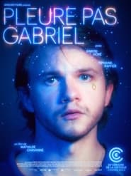 Poster Pleure pas Gabriel