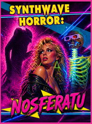 Synthwave Horror: Nosferatu постер