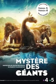 Les mystères des géants disparus