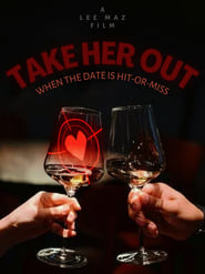 Take Her Out streaming