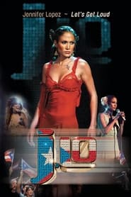 Jennifer Lopez - Let's Get Loud streaming