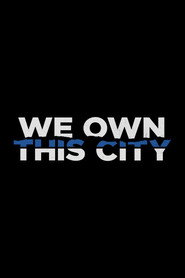 We Own This City poster