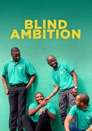 كامل اونلاين Blind Ambition 2022 مشاهدة فيلم مترجم