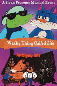Wacky Thing Called Life