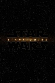 Star Wars: Starfighter (2027)