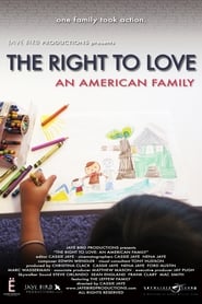 The Right to Love: An American Family