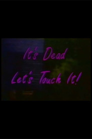 It's Dead, Let's Touch It! (1992)