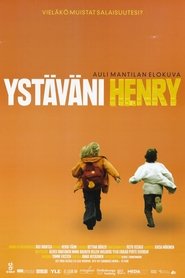 Ystäväni Henry 2004 Streaming VF - Accès illimité gratuit