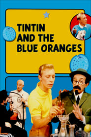 Tintin and the Blue Oranges постер