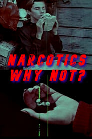 Poster Narcotics, Why Not?