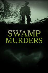 Swamp Murders 2013