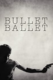 Bullet Ballet постер