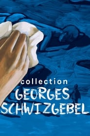 Collection Georges Schwizgebel постер