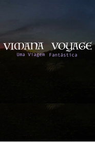 Vimana Voyage - Uma Viagem Fantástica