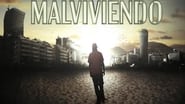 Malviviendo: El Documental en streaming